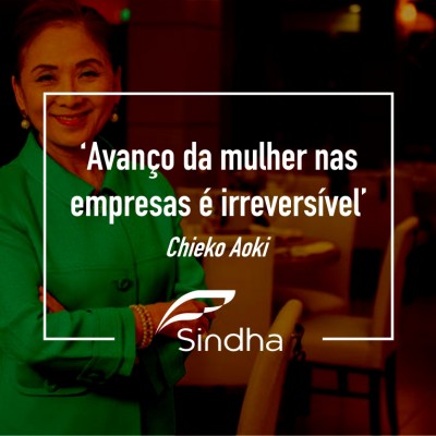 Chieko Aoki: ‘Avanço da mulher nas empresas é irreversível’