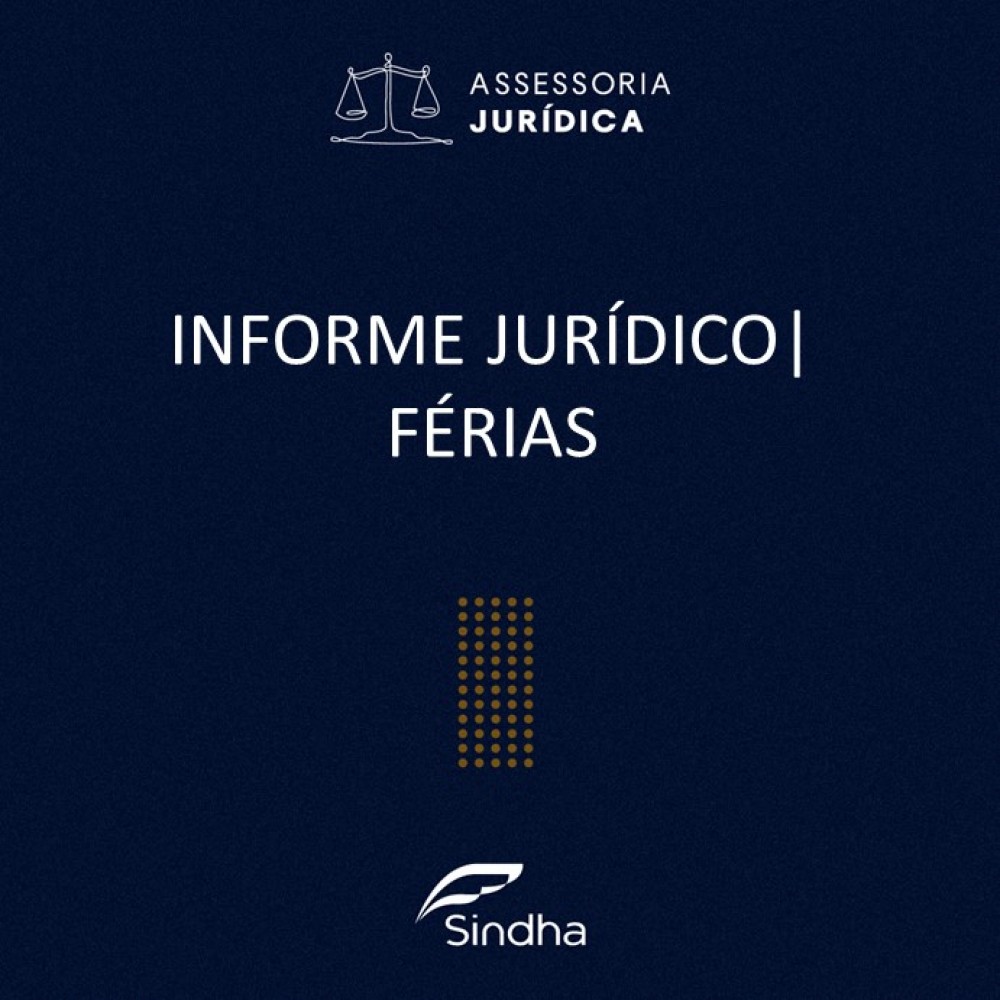 INFORME JURÍDICO: FÉRIAS