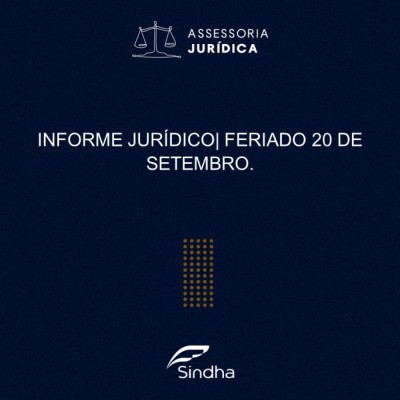  INFORME JURÍDICO | FERIADO 20 DE SETEMBRO
