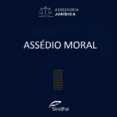 INFORME JURÍDICO: Assédio moral