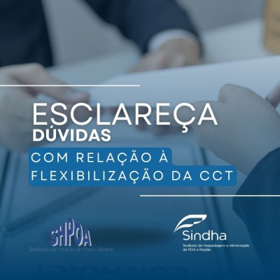ESCLAREÇA DÚVIDAS COM RELAÇÃO À FLEXIBILIZAÇÃO DA CCT