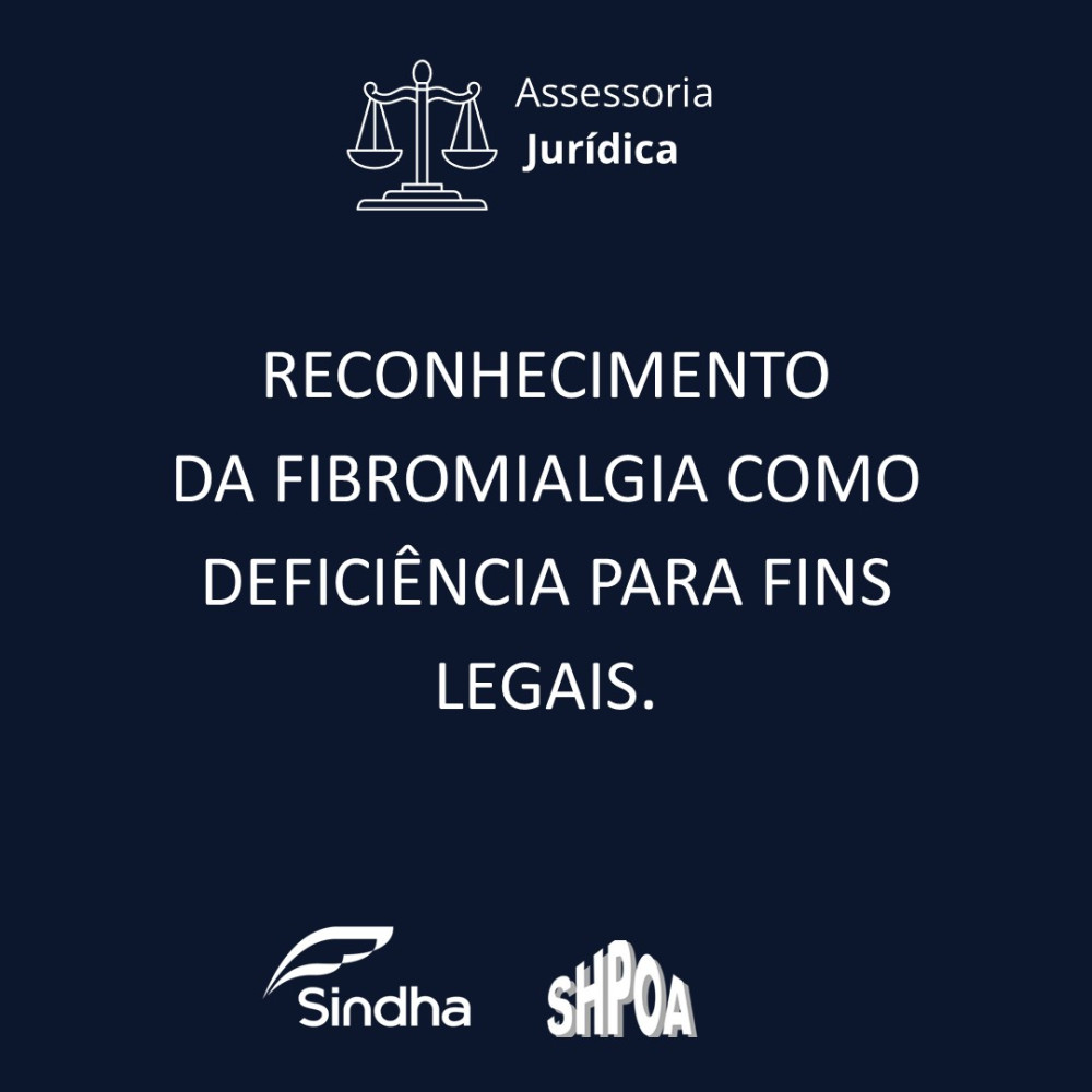 INFORME JURÍDICO – RECONHECIMENTO DA FIBROMIALGIA COMO DEFICIÊNCIA PARA FINS LEGAIS