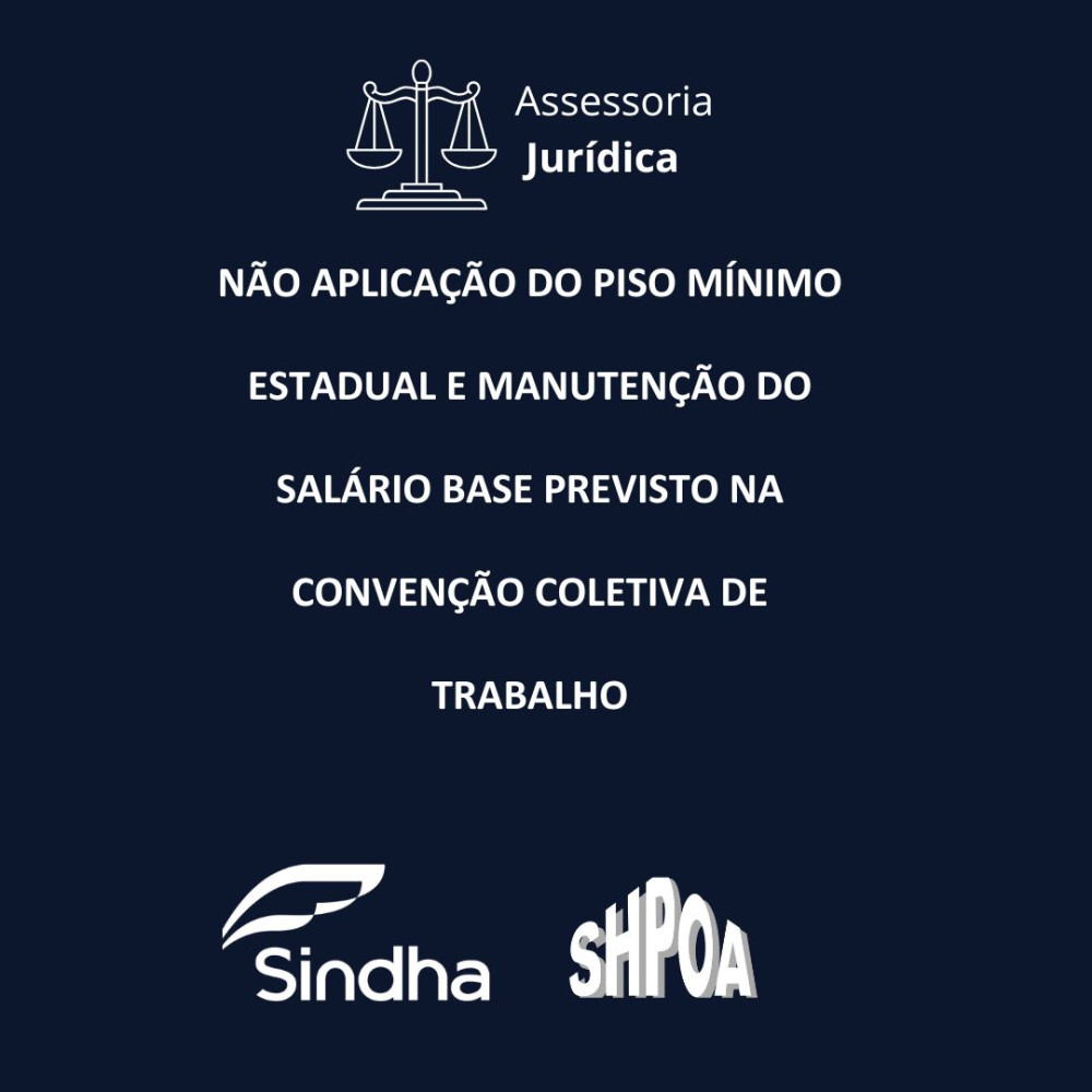 Informe Jurídico | Não aplicação do piso mínimo estadual e manutenção do salário base previsto na convenção coletiva de trabalho