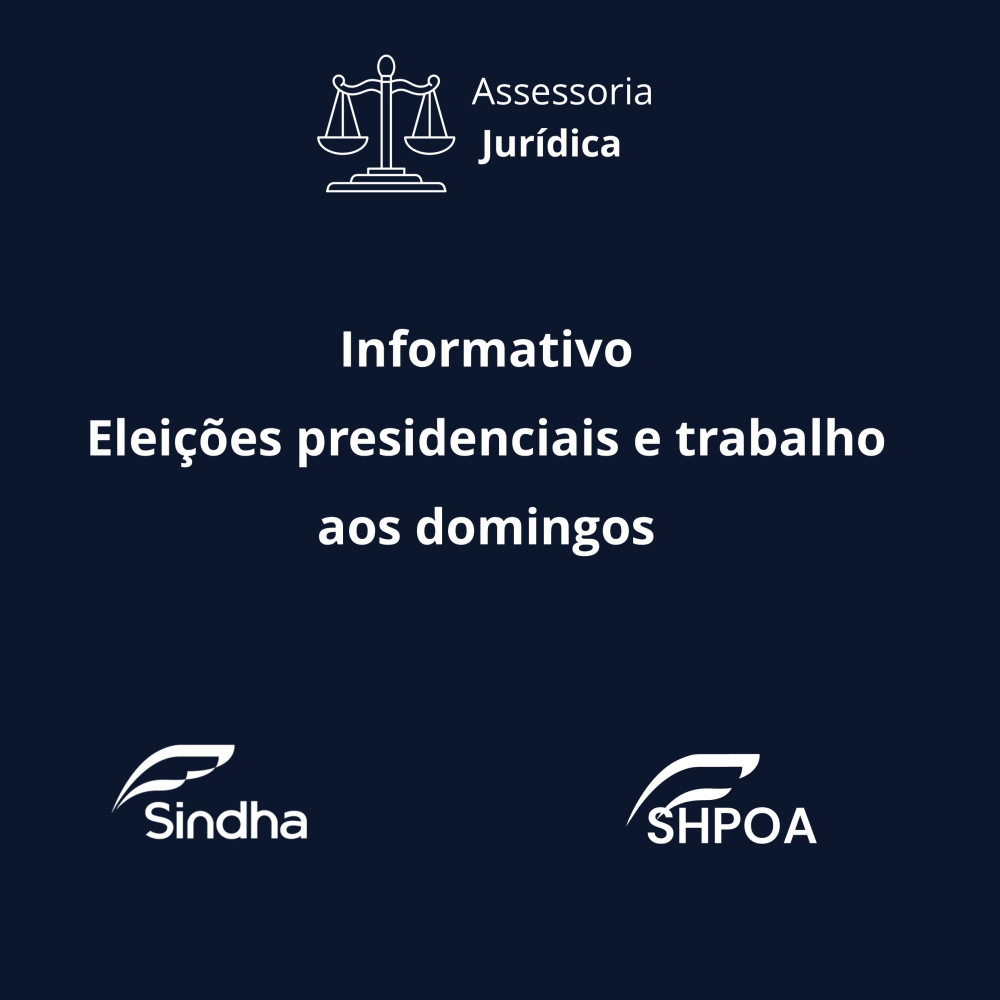 Informativo - Elei&ccedil;&otilde;es presidenciais e trabalho aos domingos