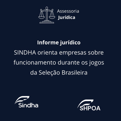 SINDHA orienta empresas sobre funcionamento durante os jogos da Sele&ccedil;&atilde;o Brasileira