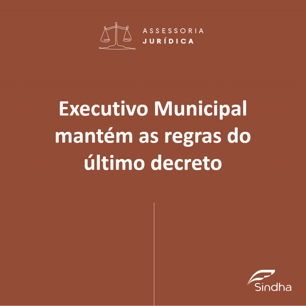 Executivo Municipal mantém as regras do último Decreto, alterando apenas sua validade