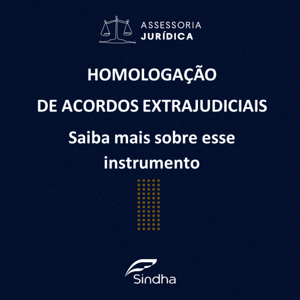 Homologação de Acordos Extrajudiciais : Saiba mais sobre esse instrumento