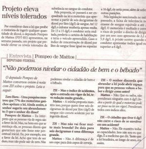 Matéria, publicada na Zero Hora de 16/07/2008, referente ao Projeto de Lei proposto pelo Deputado Federal Pompeo de Mattos, que prevê o aumento de tolerância de alcoól no condutor - Pág. 32 Matéria, publicada na Zero Hora de 16/07/2008, referente ao Projeto de Lei proposto pelo Deputado Federal Pompeo de Mattos, que prevê o aumento de tolerância de alcoól no condutor - Pág. 32