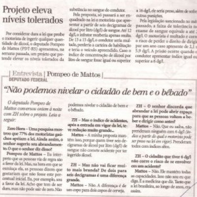 Matéria, publicada na Zero Hora de 16/07/2008, referente ao Projeto de Lei proposto pelo Deputado Federal Pompeo de Mattos, que prevê o aumento de tolerância de alcoól no condutor - Pág. 32