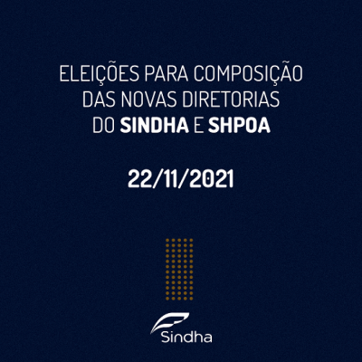 Eleições Sindicais SINDHA e SHPOA – Mandato 2022/2026