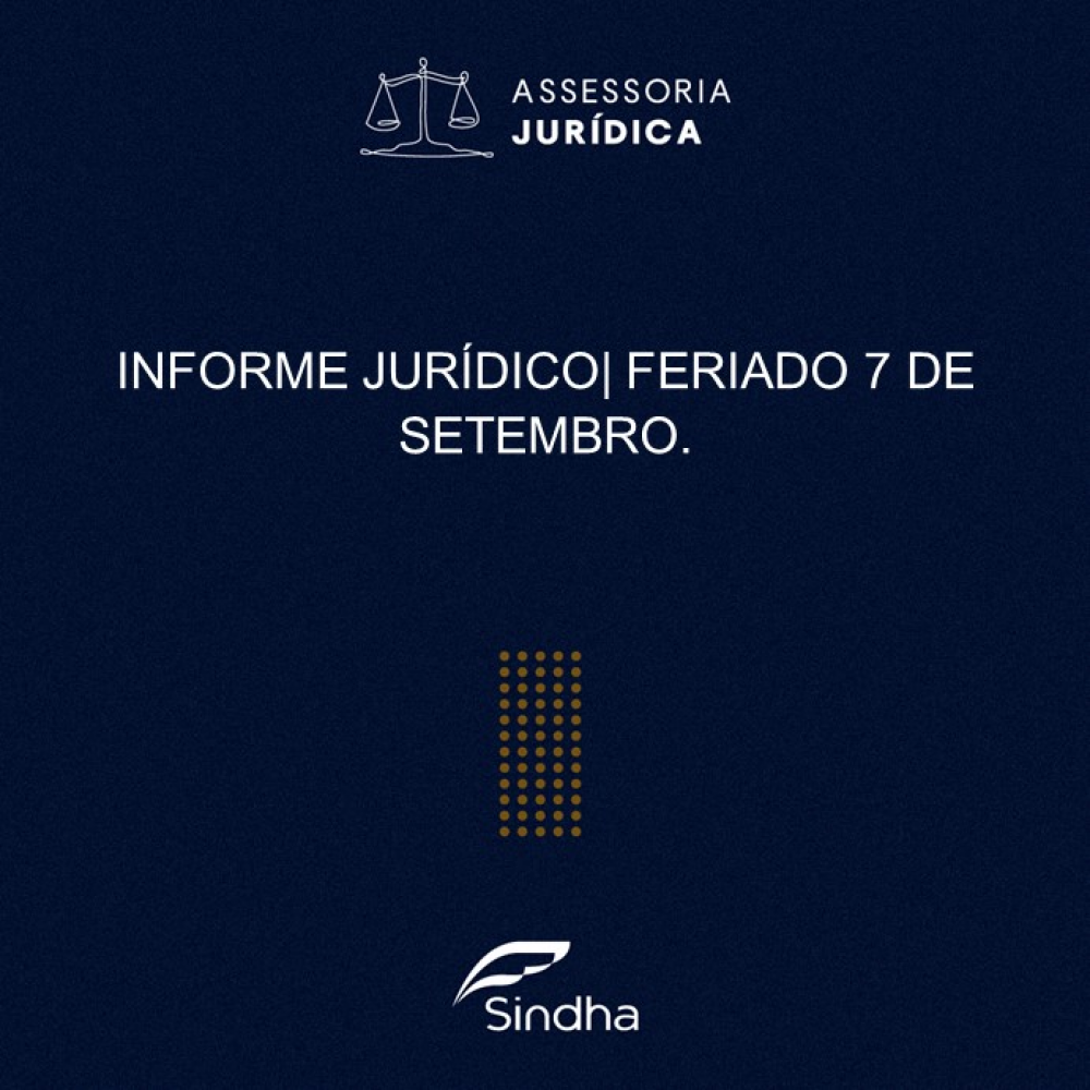 INFORME JURÍDICO | FERIADO 7 DE SETEMBRO