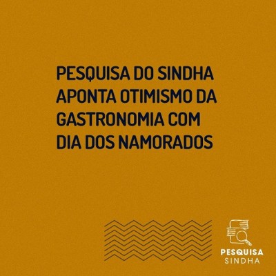 Levantamento do Sindha aponta otimismo da gastronomia com Dia dos Namorados