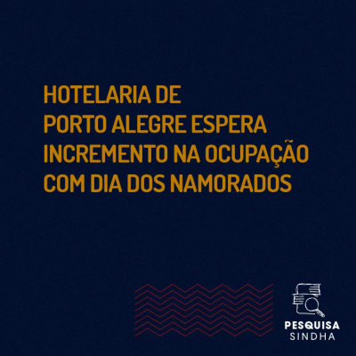 Hotelaria de Porto Alegre espera incremento na ocupação com Dia dos Namorados