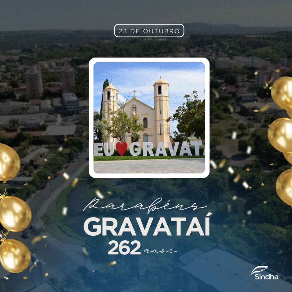 Parabéns, Gravataí pelos seus 262 anos!