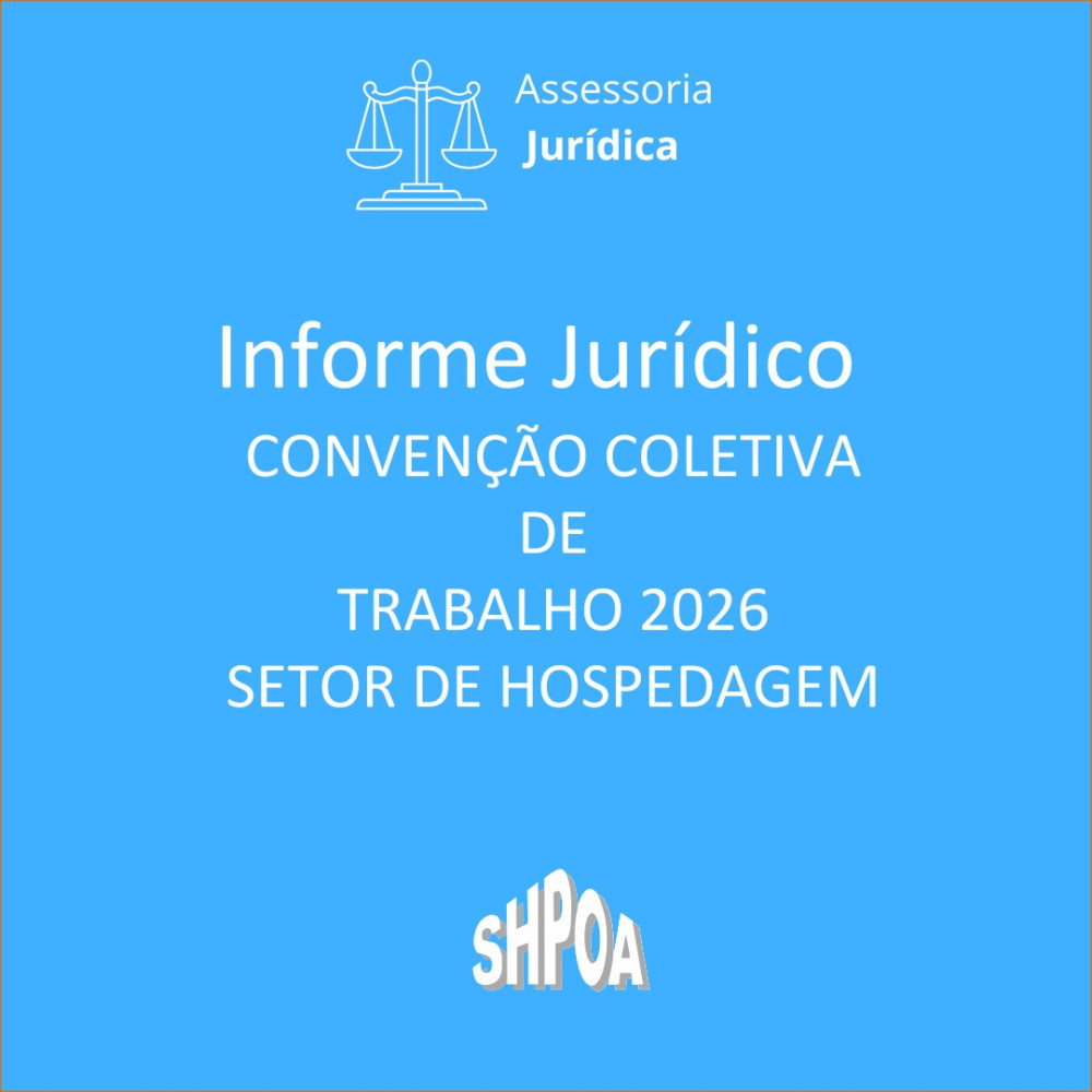 Informe Jur&iacute;dico- Conven&ccedil;&atilde;o Coletiva Trabalho 2026 Porto Alegre- SHPOA