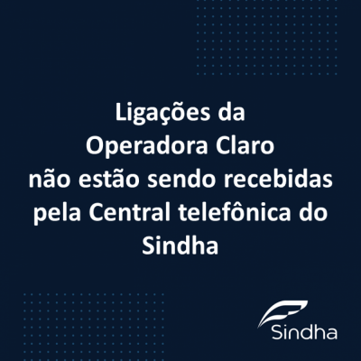 Central telefônica do Sindha está com problemas operacionais com a Operadora Claro
