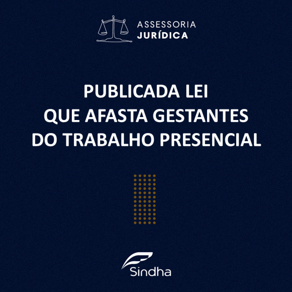 Lei determina o afastamento das empregadas gestantes das atividades de trabalho presencial