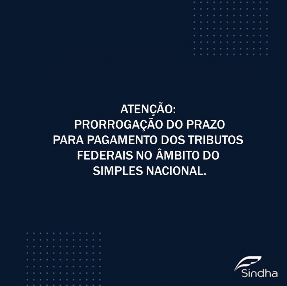Prazo prorrogado para tributos federais do Simples Nacional