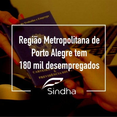 Região Metropolitana de Porto Alegre tem 180 mil desempregados, diz Dieese